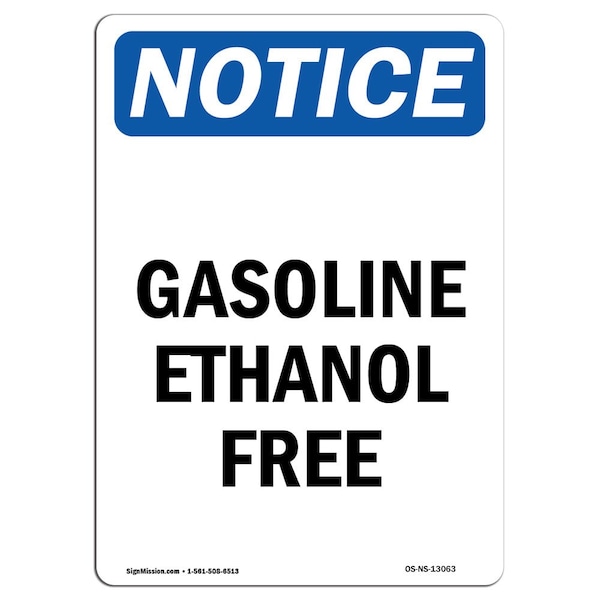 Safety Sign, OSHA Notice, 5" Height, Gasoline Ethanol Free Sign, Portrait, 10PK